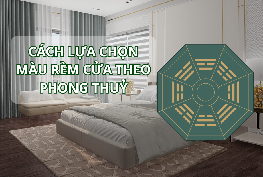 Cách chọn màu rèm cửa theo phong thủy
